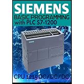 SIEMENS BASIC PROGRAMMING with PLC S7-1200 CPU 1215 DC/DC/DC