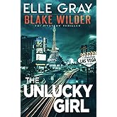 The Unlucky Girl (Blake Wilder FBI Mystery Thriller)