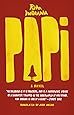 Papi: A Novel: Rita Indiana, Achy Obejas: 9780226244891: Amazon.com: Books