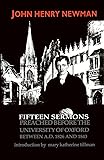 Fifteen Sermons Preached before the University of Oxford: Between A.D. 1826 and 1843 (ND Series in Great Books)