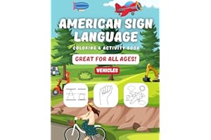 American Sign Language (ASL) Coloring & Activity Book For Kids and Adults - Vehicles - Fingerspelling and Letter Tracing Writing Practice - Beginner ... 2 - Vehicles ASL Fingerspelling Practice