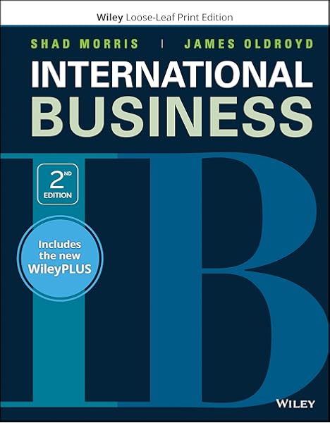  International Business Wileyplus Nextgen Card With Loose Leaf Set Single Semester 9781119679790 Morris Shad Oldroyd James Books
