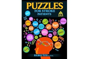 Puzzles for Stroke Patients: Rebuild Language, Math & Logic Skills to Live a More Fulfilling Life Post-Stroke