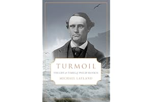 Turmoil: The Life and Times of Philip Hankin