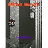 Delirious New York: A Retroactive Manifesto for Manhattan