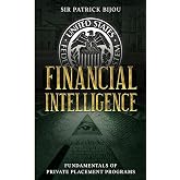 Financial Intelligence: Fundamentals of Private Placement Programs (Ppp)