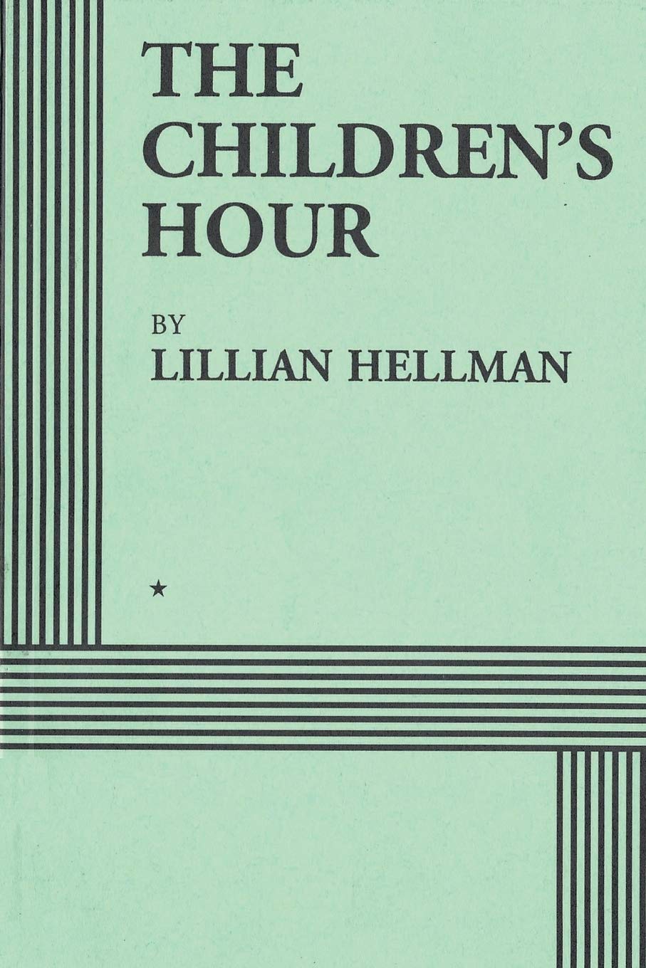 The Children S Hour Acting Edition Hellman Lillian 9781684115976 Amazon Com Books