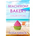Beachfront Bakery: A Killer Cupcake (A Beachfront Bakery Cozy Mystery Book 1)