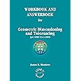 WORKBOOK AND ANSWERBOOK for Geometric Dimensioning and Tolerancing [per ASME Y14.5-2009]