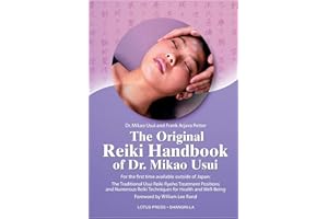 The Original Reiki Handbook of Dr. Mikao Usui: The Traditional Usui Reiki Ryoho Treatment Positions and Numerous Reiki Techni