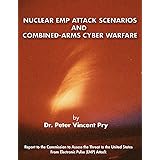Nuclear EMP Attack Scenarios and Combined-Arms Cyber Warfare