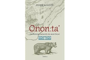 Onon:ta’: Une histoire naturelle du Mont-Royal (Essais documents) (French Edition)
