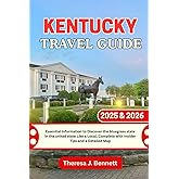 Kentucky Travel Guide 2025 & 2026: Essential Information to Discover the bluegrass state in the united state Like a Local, Complete with Insider Tips and a Detailed Map (See It Local, Map It Right)