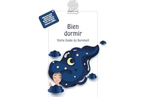 Bien dormir: Votre Guide du Sommeil (French Edition)