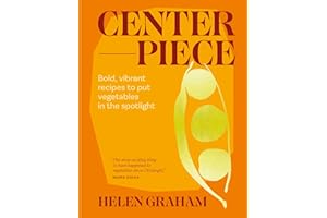 Centrepiece: Bold, vibrant recipes to put vegetables in the spotlight