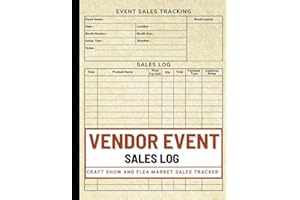 Vendor Event Sales Log: The Ultimate Logbook for Fairs, Craft Shows, and Farmer Markets to Track Sales, Expenses, Inventory & Customer Details with Ease