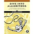 Dive Into Algorithms: A Pythonic Adventure for the Intrepid Beginner