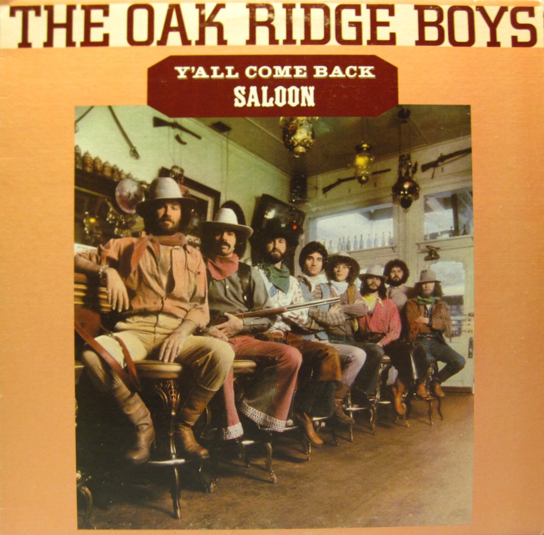 The Oak Ridge Boys Y All Come Back Saloon