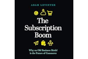 The Subscription Boom: Why an Old Business Model Is the Future of Commerce