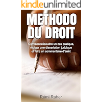Methodo du Droit: Comment résoudre un cas pratique, rédiger une dissertation juridique et faire un commentaire d'arrêt… book cover