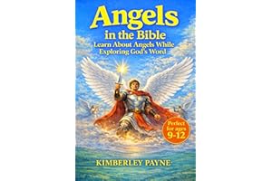 Angels in the Bible: Learn About Angels While Exploring God's Word