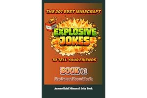 Explosive Jokes: Block by Block - Jokes about the Minecraft universe (An unofficial Minecraft Book Collection)