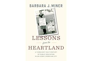 Lessons from the Heartland: A Turbulent Half-Century of Public Education in an Iconic American City
