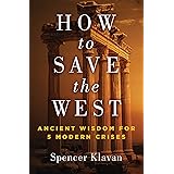 How to Save the West: Ancient Wisdom for 5 Modern Crises