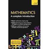Mathematics: A Complete Introduction: Teach Yourself
