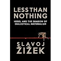Less Than Nothing: Hegel And The Shadow Of Dialectical Materialism