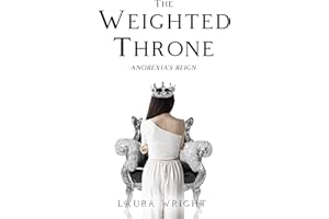 The Weighted Thone; Anorexia's Reign