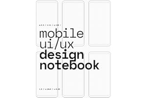 Mobile UI/UX Design Notebook: (White) User Interface & User Experience Design Sketchbook for App Designers and Developers - 8