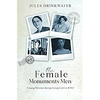 The Monuments Men: Allied Heroes, Nazi Thieves, and the
