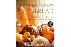 The Gluten-Free Gourmet Bakes Bread: More Than 200 Wheat-Free Recipes