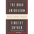 The Road to Unfreedom: Russia, Europe, America
