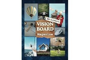 Vision Board Magazine: 300+ Elements | Pictures, Quotes, and affirmations for many Aspects of life, Such as Health, Relationships, Wealth, and More | ... (Vision Board Supplies) (Vision Board Books)