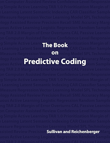 Download The Book on Predictive Coding: A simple guide to understanding Predictive Coding in e-discovery (English Edition) PDF