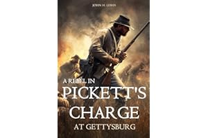 A Rebel in Pickett's Charge at Gettysburg (Annotated)