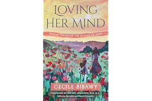 Loving Her Mind: Piecing Together the Shards of Hope