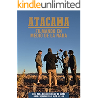Atacama: Filmando en medio de la nada (Spanish Edition) book cover