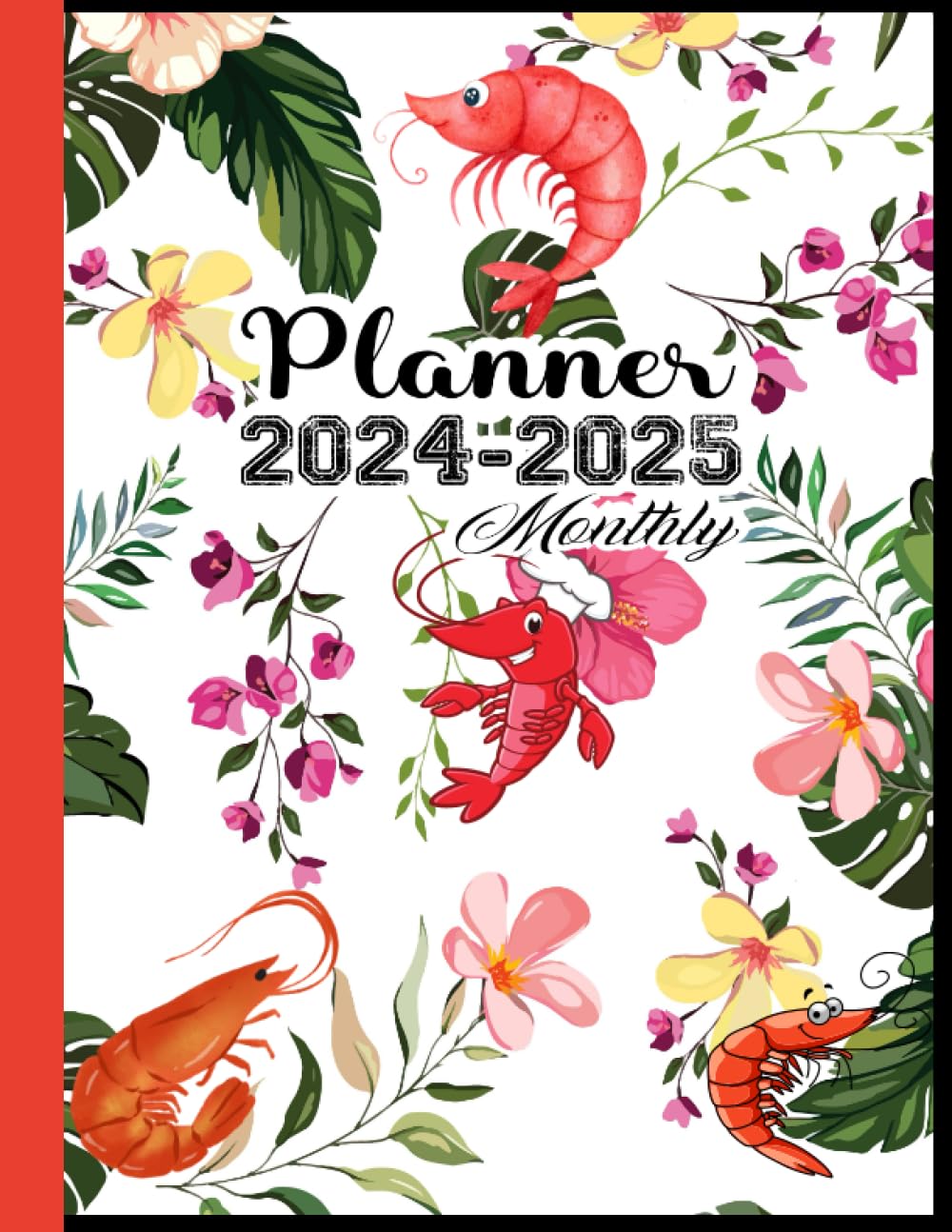 Shrimp Gift: Shrimp Pattern Monthly Planners: Two (2) Years Monthly Planner & Personal Scheduler, Logbook with 24 Months Calendar