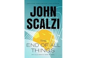 The End of All Things: An Old Man's War Novel