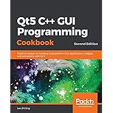 Qt5 C++ GUI Programming Cookbook, Second Edition