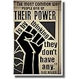 The Most Common Way People Give Up Their Power Is By Thinking They Don't Have Any - Alice Walker - (B&W) NEW Classroom Motivational Poster