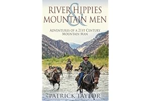 River Hippies & Mountain Men (Real-Life Adventures of the Texas Yeti)