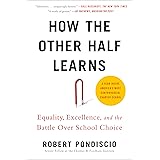 How The Other Half Learns: Equality, excellence, and the battle over school choice