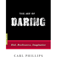 The Art of Daring: Risk, Restlessness, Imagination (Art of...) book cover The Art of Daring: Risk, Restlessness, Imagination (Art of...) book cover
