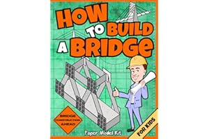 How To Build A Bridge: Paper Model Kit | For Kids To Learn Bridge Building Methods and Techniques With Paper Crafts