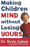 Have a New Kid by Friday: How to Change Your Child's ...