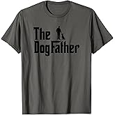 The Dogfather Dog Dad Funny Dog Lover Dog Father T-Shirt